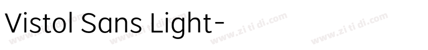 Vistol Sans Light字体转换 Vistol Sans Light字体转换